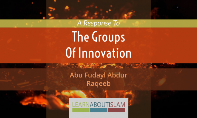 A Response to The Groups of Innovation – Abu Fudayl