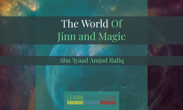 World of Jinn & Magic | Abu ‘Iyaad Amjad Rafiq | Islam Teeside