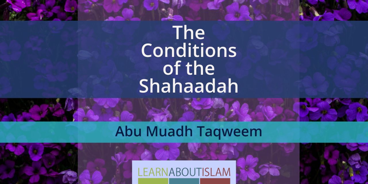 The Conditions of the Shahaadah