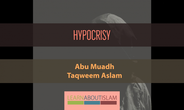 Hypocrisy | Abu Muadh Taqweem Aslam