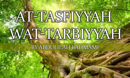 At-Tasfiyyah wat-Tarbiyyah | Abdulilah Lahmami