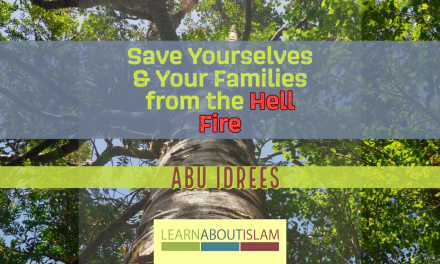 Save Yourselves & Your Families from the Hell Fire | Abu Idrees | Loughborough