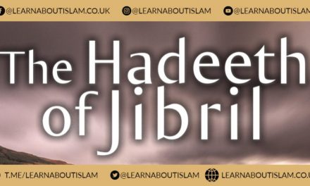 The Hadeeth of Jibril | Abu Muadh | Manchester