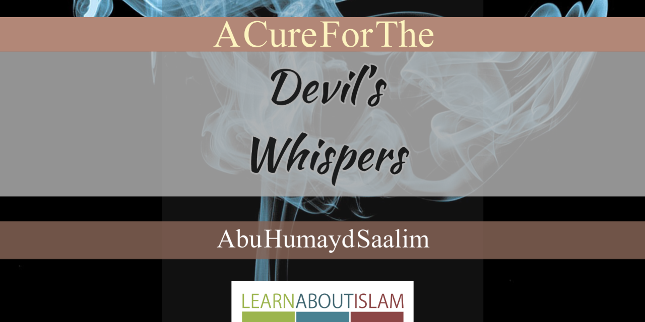 A Cure For The Devil’s Whispers | Abu Humayd | Manchester