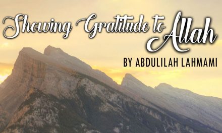 Khutbah: Showing Gratitude to Allah | Abdulilah Lahmaami | Manchester