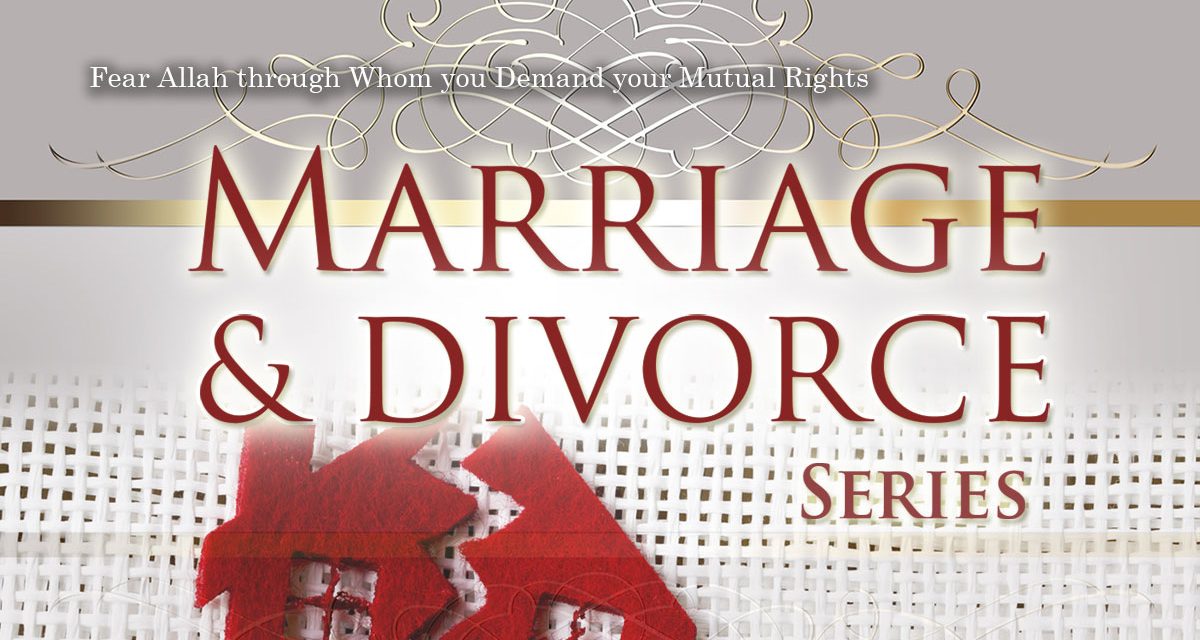 Marriage & Divorce Series | Abu Humayd Saalim Ahmed | Manchester