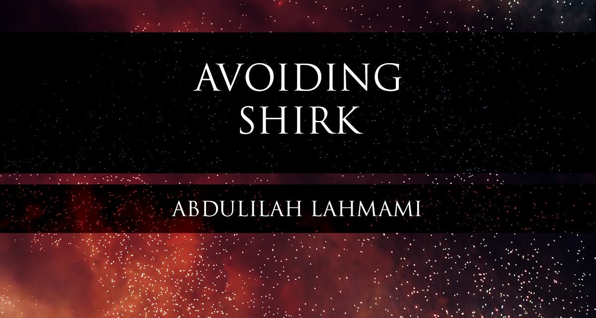 Avoiding Shirk | Abdulilah Lahmami‏
