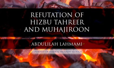 Refutation of Hizbu Tahreer and Muhajiroon – Shaykh al-Albani | Abdulilah Lahmami‏