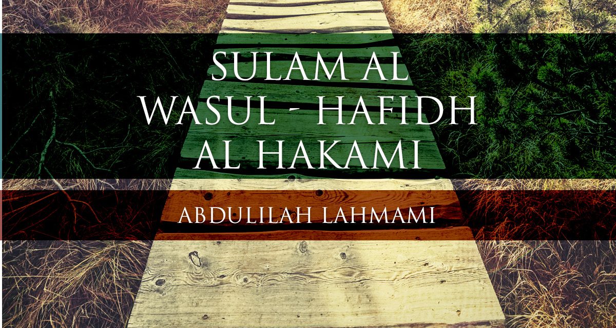 Sulam Al Wasul – Hafidh al Hakami – Abdulilah Lahmami