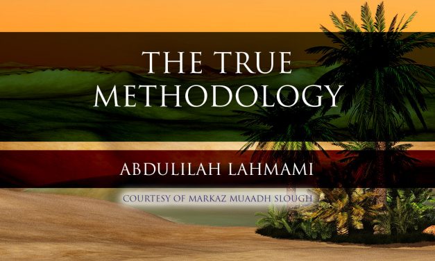 The True Methodology – Shaykh as-Sa’di | Abdulilah Lahmami