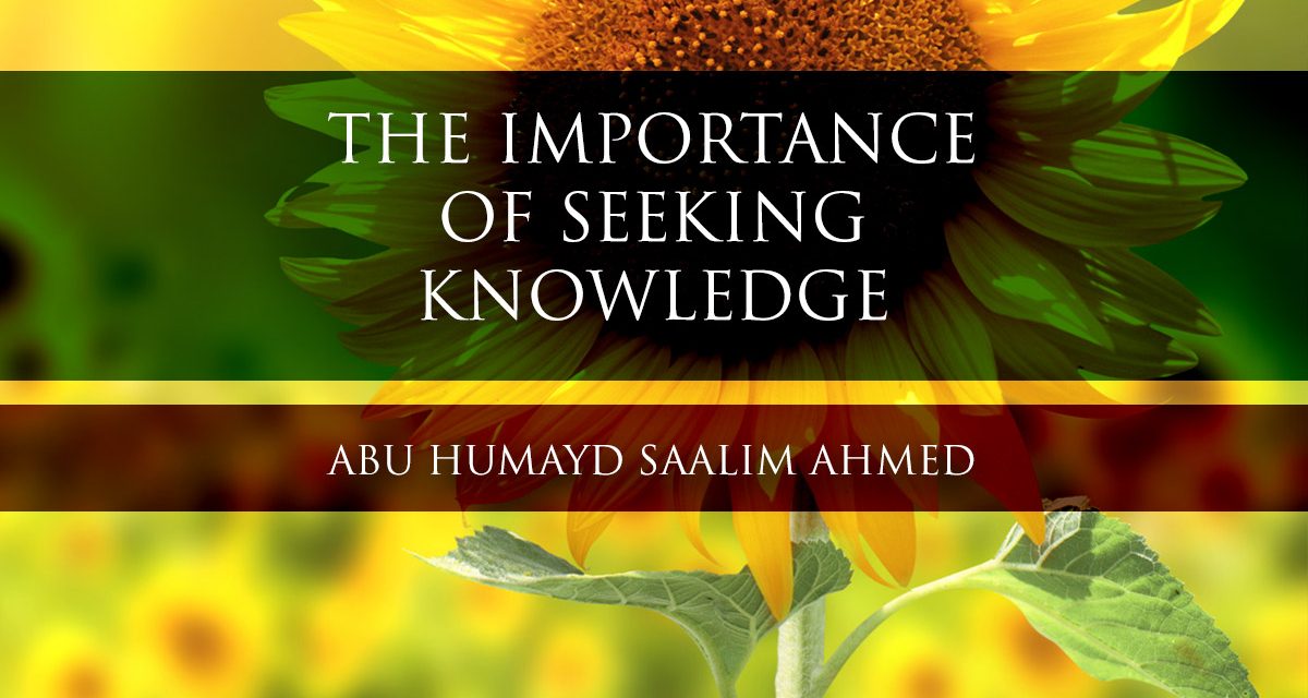 The Importance of Seeking Knowledge | Abu Humayd | Manchester