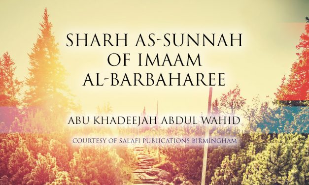 Sharh as Sunnah – Shaykh Fawzaan | Abu Khadeejah