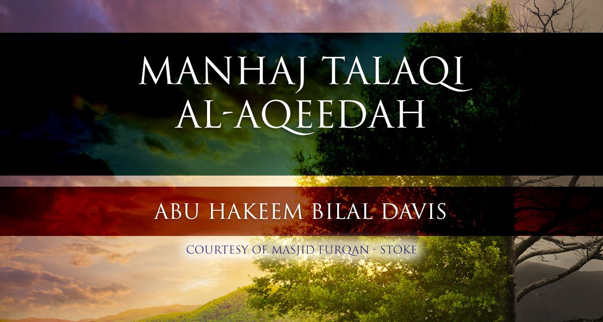 Manhaj Talaqi al-Aqeedah – Abu Hakeem Bilal Davis