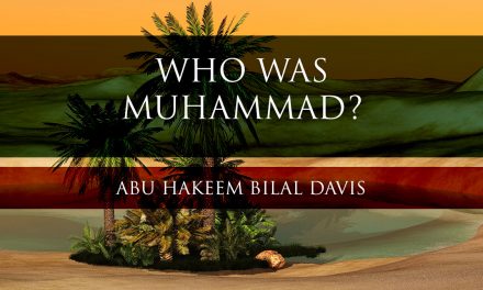 Who Was Muhammad? | Abu Hakeem