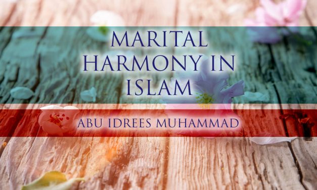 Marital Harmony in Islam | Abu Idrees | Manchester