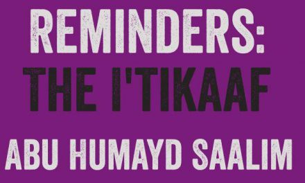 Ramadhaan Reminders 2017: The I’tikaaf | Abu Humayd Saalim | Manchester