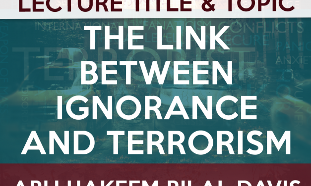 Ignorance and its Effect upon Terrorism | Abu Hakeem | Manchester