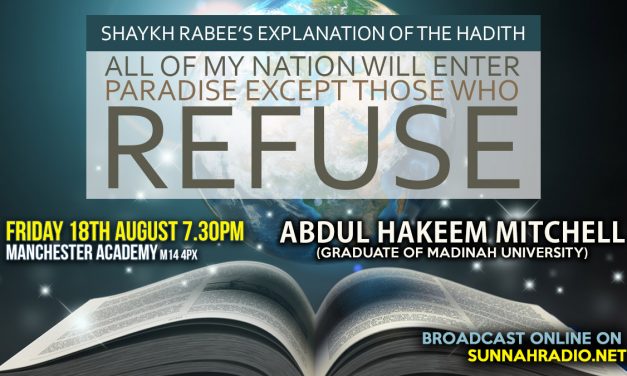 Central Manchester Lectures Tomorrow – Explanation of the Hadith: All of My Nation will Enter Paradise except Those who Refuse | Abdul Hakeem Mitchell