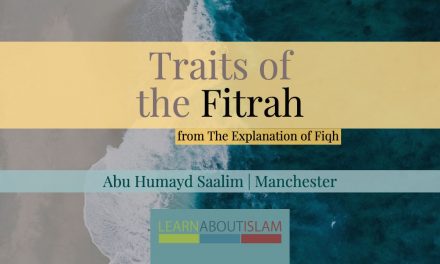 Traits of The Fitrah | Abu Humayd Saalim Ahmed | Manchester