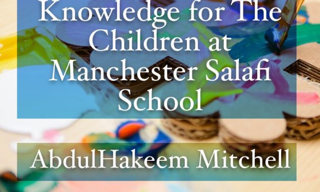 Advice for Seeking Knowledge for The Children at Manchester Salafi School | AbdulHakeem Mitchell