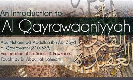 An introduction to Al Qayrawaaniyyah | Dr Abdulilah Lahmami | Salafi Centre Manchester