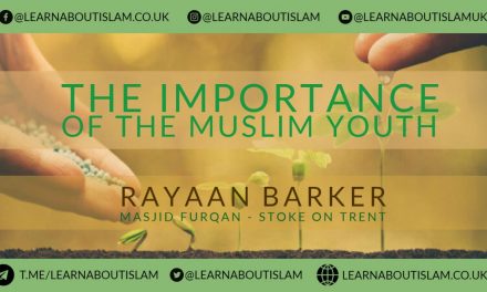 The Importance of the Muslim Youth – Rayaan Barker – Stoke