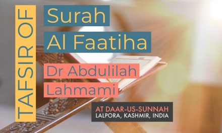 Tafseer Surah Al-Faatiha – Dr Abdulilah Lahmaami | Daar-us-Sunnah Lalpora