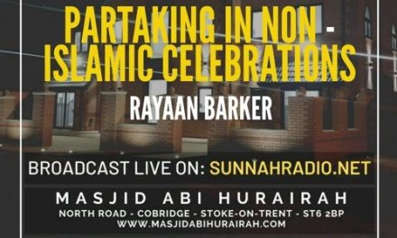 Khutbah: Partaking In Non-Islamic Celebrations – Rayaan Barker | Stoke