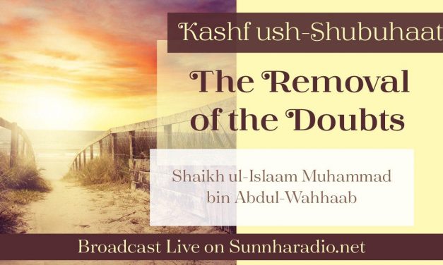 Kashf ush-Shubuhaat – The Removal of the Doubts – Abu Muadh Taqweem Aslam | Manchester