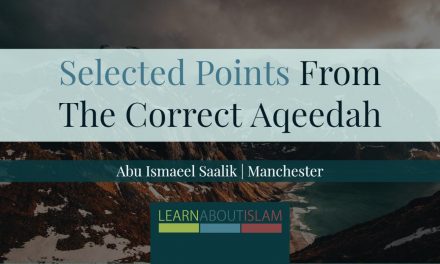 Selected Points From The Correct Aqeedah – Abu Ismaeel Saalik | Manchester