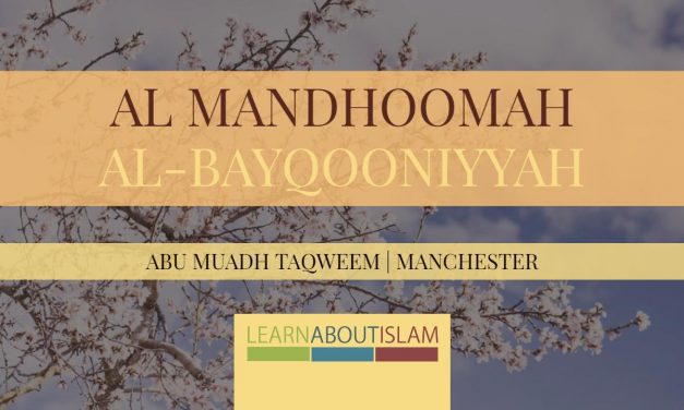 Al Mandhoomah al-Bayqooniyyah – Abu Muadh Taqweem | Manchester