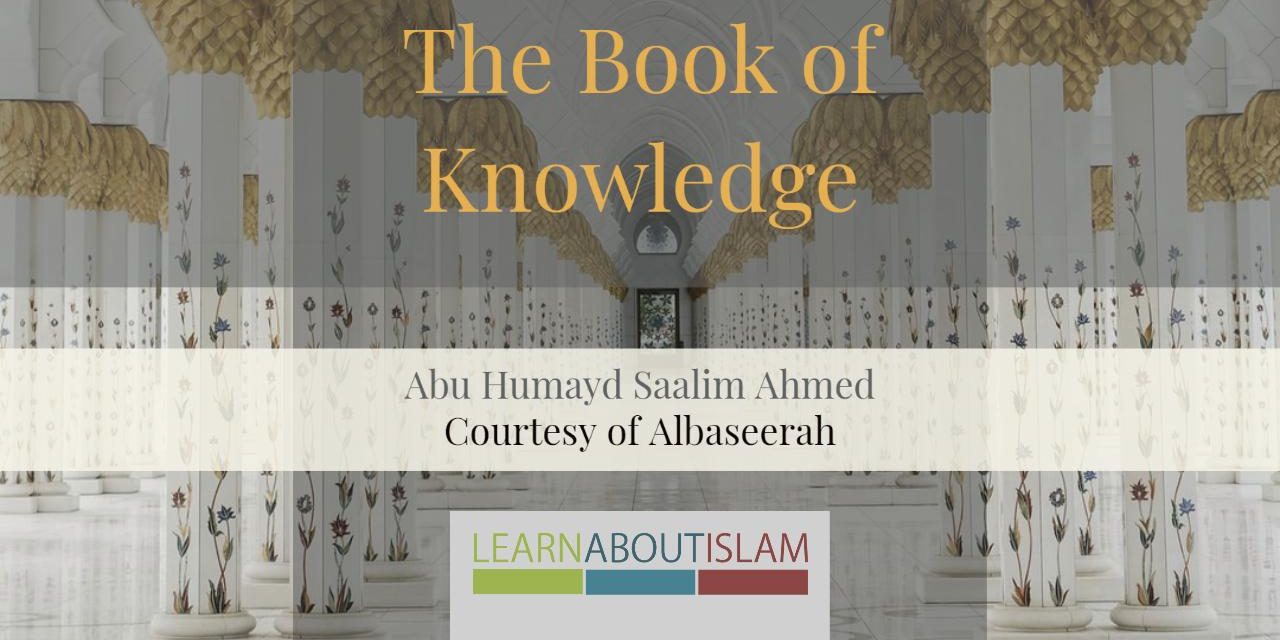 Book Of Knowledge from Sahih Bukhari – Abu Humayd | Bradford