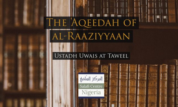 The Aqeedah of al-Raaziyyaan – Uways at-Taweel | Nigeria