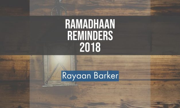 Ramadhaan Reminders 2018 – Rayaan Barker | Stoke