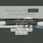 Clinging Onto The Sunnah In Times Of Differing | Abdul Hakeem Mitchell | Stoke