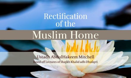 Rectification of the Muslim Home | Abdul Hakeem Mitchell