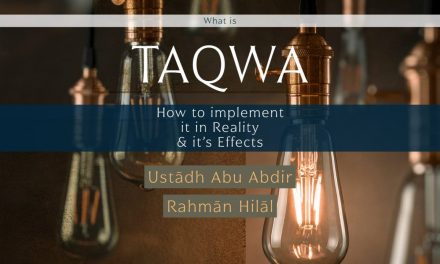 What Is Taqwa – How to implement it in Reality & it’s Effects | Ustadh Abu Abdir Rahman Hilal | Manchester